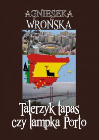 Talerzyk tapas czy lampka Porto - Agnieszka Wrońska - ebook