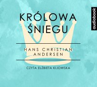 Królowa Śniegu - Hans Christian Andersen - audiobook
