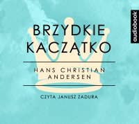 Brzydkie kaczątko - Hans Christian Andersen - audiobook