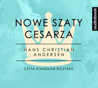 Nowe Szaty Cesarza - Hans Christian Andersen - audiobook