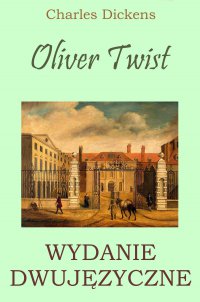 Oliver Twist. Wydanie dwujęzyczne - Charles Dickens - ebook