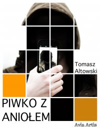 Piwko z aniołem - Tomasz Altowski - ebook