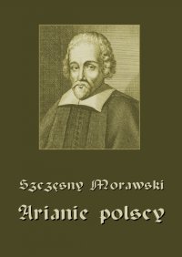 Arianie polscy - Szczęsny Morawski - ebook