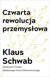 Czwarta rewolucja przemysłowa - Klaus Schwab - ebook