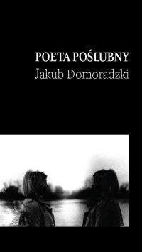Poeta poślubny - Jakub Domoradzki - ebook