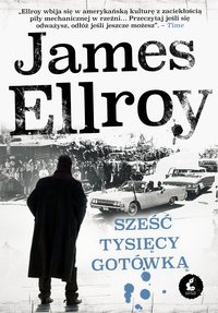 Sześć tysięcy gotówką - James Ellroy - ebook