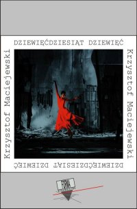 Dziewięćdziesiąt dziewięć - Krzysztof Maciejewski - ebook
