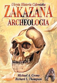 Zakazana archeologia - Michael A. Cremo - ebook