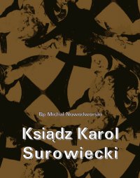 Ksiądz Karol Surowiecki - Bp Michał Nowodworski - ebook