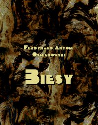 Biesy - Antoni Ferdynand Ossendowski - ebook