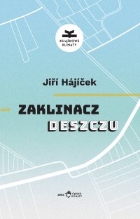 Zaklinacz deszczu - Jiri Hajicek - ebook