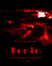 Iskry spod młota. Tom 2. Lenin - Antoni Ferdynand Ossendowski - ebook