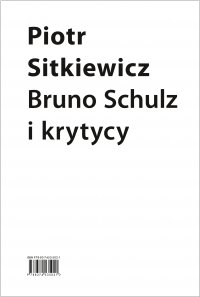 Bruno Schulz i krytycy. Recepcja twórczości Brunona Schulza w latach 1921–1939 - Piotr Sitkiewicz - ebook
