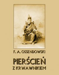 Pierścień z krwawnikiem - Antoni Ferdynand Ossendowski - ebook