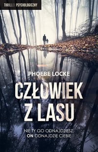 Człowiek z Lasu - Phoebe Locke - ebook