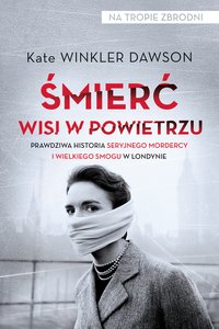 Śmierć wisi w powietrzu - Kate Winkler Dawson - ebook
