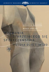 Wyzwania starzejącego się społeczeństwa - Marek Okólski - ebook