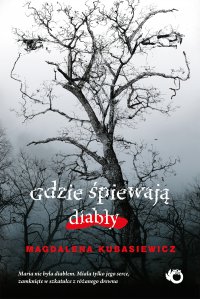 Gdzie śpiewają diabły - Magdalena Kubasiewicz - ebook