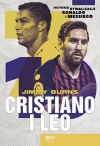 Cristiano i Leo. Historia rywalizacji Ronaldo i Messiego - Jimmy Burns - ebook