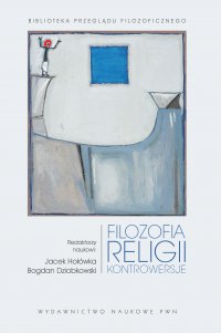 Filozofia religii. Kontrowersje - Bogdan Dziobkowski - ebook