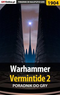 Warhammer Vermintide 2 - poradnik do gry - Radosław "Wacha" Wasik - ebook
