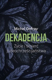 Dekadencja - Michel Onfray - ebook