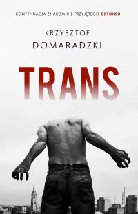 Trans - Krzysztof Domaradzki - ebook