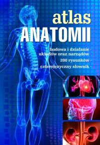 Atlas anatomii - Justyna Mazurek - ebook