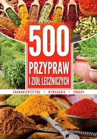 500 przypraw i ziół leczniczych - Opracowanie zbiorowe - ebook