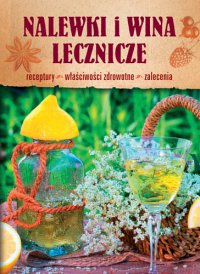 Nalewki i wina lecznicze - Krzysztof Żywczak - ebook