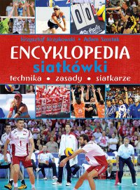 Encyklopedia siatkówki. Technika, zasady, siatkarze - Krzysztof Krzykowski - ebook