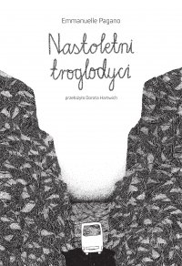 Nastoletni troglodyci - Emmanuelle Pagano - ebook