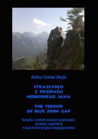 Straszydło z Przepaści Niebieskiego Jana. The Terror of Blue John Gap - Arthur Conan Doyle - ebook