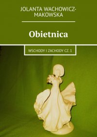 Obietnica - Jolanta Wachowicz-Makowska - ebook