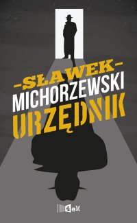 Urzędnik - Sławek Michorzewski - ebook