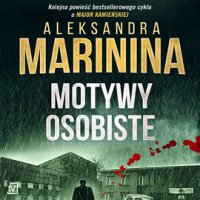 Motywy osobiste - Aleksandra Marinina - audiobook