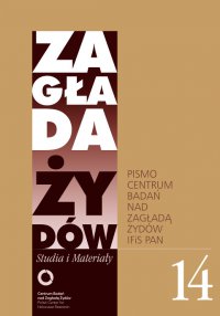 Zagłada Żydów. Studia i Materiały nr 14 R. 2018 - dr hab. Dariusz Libionka - ebook