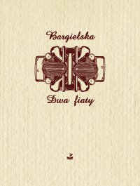 Dwa fiaty - Justyna Bargielska - ebook