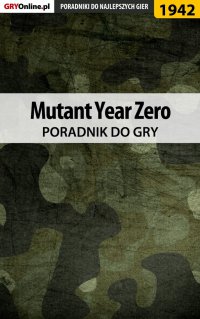 Mutant Year Zero - poradnik do gry - Jacek "Stranger" Hałas - ebook