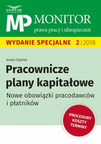 Pracownicze plany kapitałowe. Nowe obowiązki pracodawców i płatników - dr Aneta Olędzka - ebook