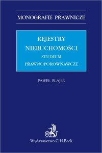Rejestry nieruchomości. Studium prawnoporównawcze - Paweł Blajer - ebook