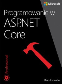 Programowanie w ASP.NET Core - Dino Esposito - ebook
