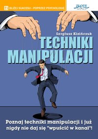 Techniki manipulacji - Sergiusz Kizińczuk - ebook