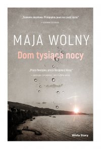 Dom tysiąca nocy - Maja Wolny - ebook