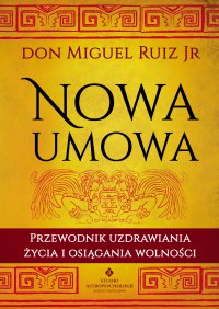 Nowa umowa - Don Miguel Ruiz - ebook