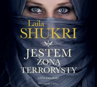 Jestem żoną terrorysty - Laila Shukri - audiobook