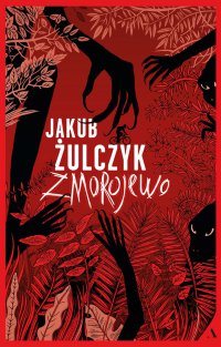 Zmorojewo - Jakub Żulczyk - ebook