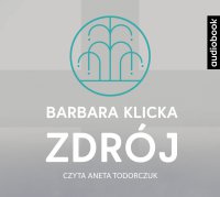 Zdrój - Barbara Klicka - audiobook