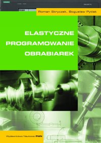 Elastyczne programowanie obrabiarek - Roman Stryczek - ebook