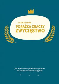 Porażka znaczy zwycięstwo - Charles Pepin - ebook